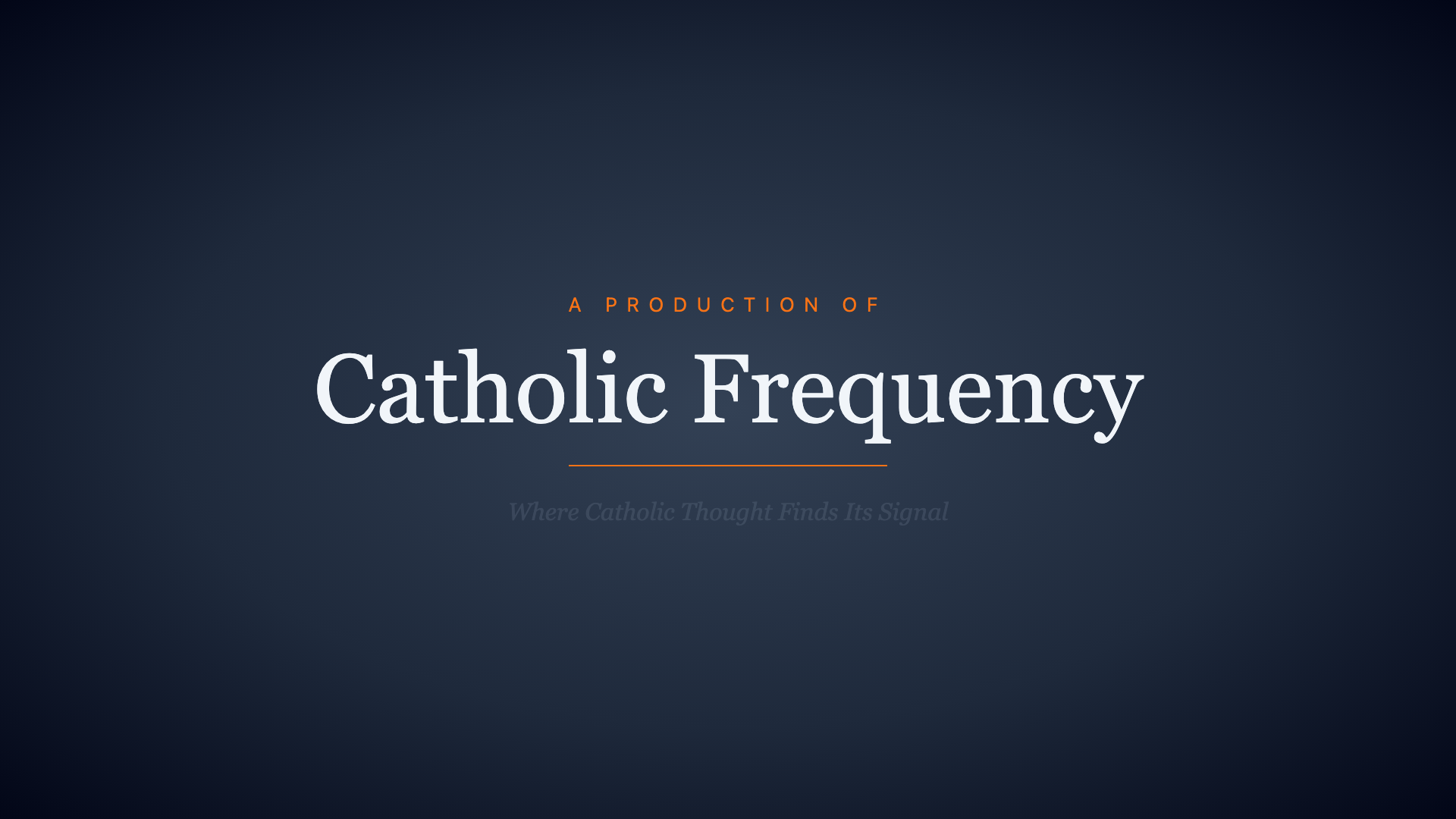 Screen 9: Catholic Frequency end card